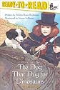 The Dog That Dug for Dinosaurs (Ready-to-Reads)