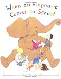 When an Elephant Comes to School