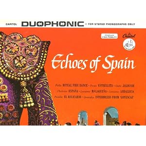 Echoes of Spain by Carmen Dragon, Manuel de Falla, Enrique Granados, Jacob Gade, and Manuel Ponce (Vinyl - 1954)