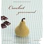 Crochet gourmand de Am�lie Takashi