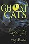 Ghost Cats: Human Encounters with Cat Spirits