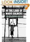 In the Land of Magic Soldiers: A Story of White and Black in West Africa