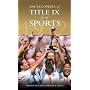 Encyclopedia of Title IX and Sports