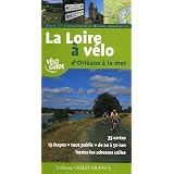 La Loire � v�lo : D'Orl�ans � la merpar Michel Bonduelle