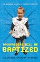 Trespassers Will Be Baptized