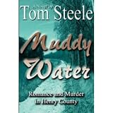 Muddy Water, Romance and Murder in Henry County