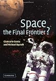 Space, the Final Frontier?