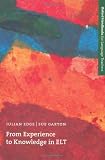 From Experience to Knowledge in ELT (Oxford Handbooks for Language Teachers)