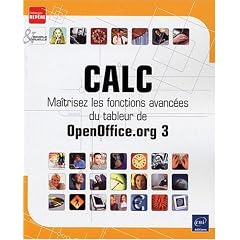 Calc - Ma�trisez les fonctions avanc�es du tableur de OpenOffice.org 3