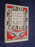 Unlikely stories, mostly
