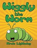 Wiggly the Worm: Bedtime Stories for Kids (Fun Time Series for Early Readers)