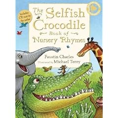 The Selfish Crocodile Book of Nursery Rhymes (Book & CD)
