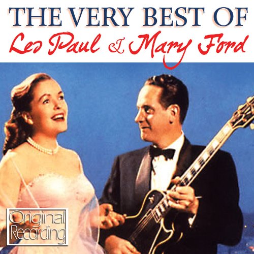 Les Paul & Mary Ford - The Very Best Of Les Paul & Mary Ford - Zortam Music
