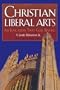 Christian Liberal Arts: An Education that Goes Beyond