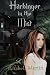 Harbinger in the Mist: Part one of the ARMS OF SERENDIPITY trilogy