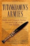 Image of Tutankhamun's Armies: Battle and Conquest During Ancient Egypt's Late Eighteenth Dynasty