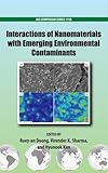 Interactions of nanomaterials with emerging environmental contaminants