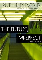 Click to Download Free Kindle Book -> The Future, Imperfect: Short Stories