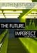 Books : The Future, Imperfect: Short Stories