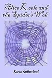 Alice Keele and the spider's web