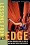 Lessons from the Edge: Extreme Athletes Show You How to Take on High Risk and Succeed