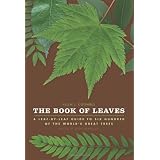 TheBookofLeaves:ALeaf-by-LeafGuidetoSixHundredoftheWorld'sGreatTrees