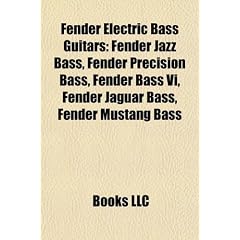 Fender Electric Bass Guitars: Fender Jazz Bass, Fender Precision Bass, Fender Bass VI, Fender Jaguar Bass, Fender Mustang Bass