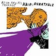 Hair: Debatable