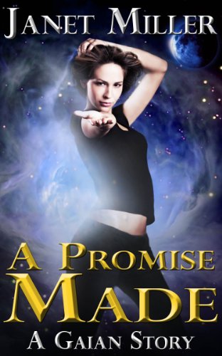 A Promise Made (Gaian Series)