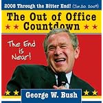 2008 George W. Bush Out of Office Countdown Boxed Calendar book cover