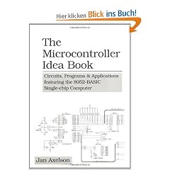 The Microcontroller Idea Book: Circuits, Programs & Applications Featuring the 8052-Basic Single-Chip Computer