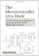 The Microcontroller Idea Book: Circuits, Programs & Applications Featuring the 8052-BASIC Single-Chip Computer
