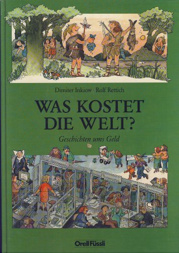 Was kostet die Welt?: Geschichten ums Geld (German Edition)