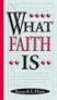 What Faith Is