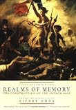 Realms of Memory: Rethinking the French Past Conflicts and Divisions (0231084048) by Nora, Pierra