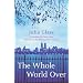 The Whole World Over