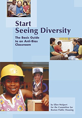 Start Seeing Diversity: The Basic Guide to an Anti-Bias Classroom