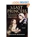The Last Princess: The Devoted Life of Queen Victoria's Youngest Daughter