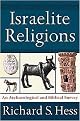 Israelite Religions (An Archaeological and Biblical Survey) (Hardcover)