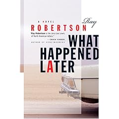 What Happened Later: A Novel