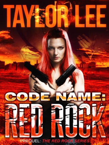 Code Name: Red Rock; Short Story Prequel; The Red Rock Sexy Romantic Suspense Series