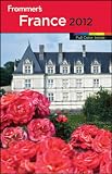 Frommer's France 2012 (Frommer's Color Complete)