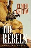 The Rebels : Sons of Texas The Rebels : Sons of Texas