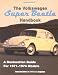 Search : The Volkswagen Super Beetle Handbook HP1483: A Restoration Guide For 1971-1974 Models