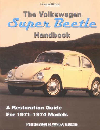 The Volkswagen Super Beetle 1971-1974 Models