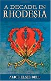 A Decade in Rhodesia