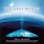 The Last Whale: Flute Meditations from the Soul of the Planet