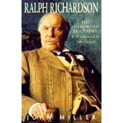 Ralph Richardson: The Authorized Biography