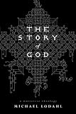 The Story of God: A Narrative Theology