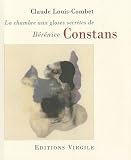 Chambre aux Gloses Secr�tes de Berenice Constans (le)